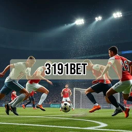 3191 bet: Mergulhe na Empolgação das Apostas ao Vivo